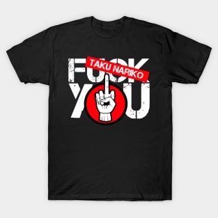 TAKU NARIKO ''F*** YOU'' T-Shirt